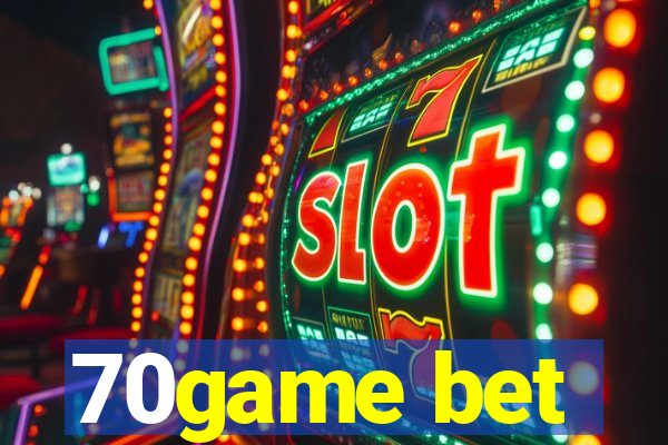 70game bet